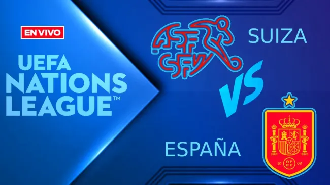 Suiza vs España EN VIVO UEFA Nations League Jornada 2