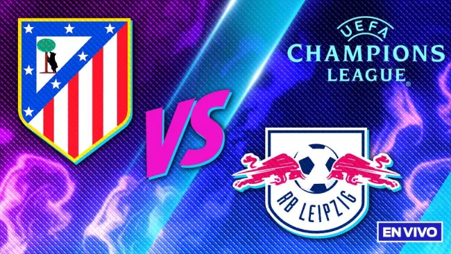 Atlético de Madrid vs Leipzig EN VIVO Champions League Jornada 1