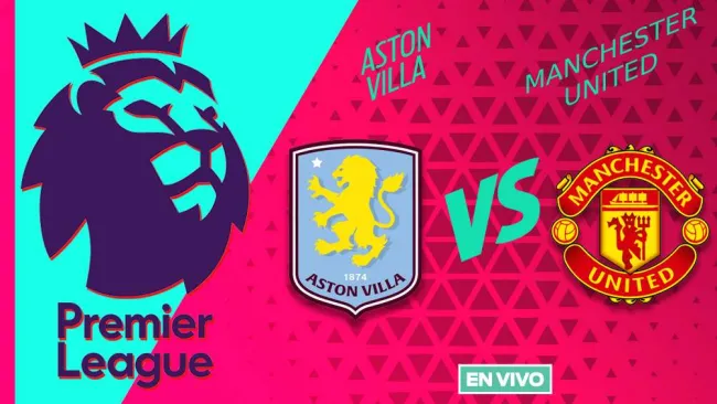 Aston Villa vs Manchester United EN VIVO Premier League Jornada 7