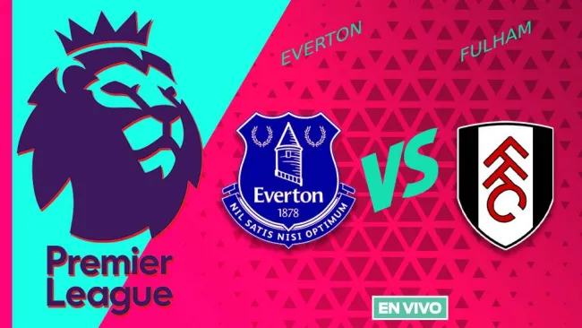 Everton vs Fulham EN VIVO Premier League Jornada 9