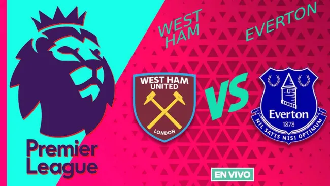West Ham vs Everton EN VIVO Premier League Jornada 11