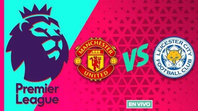 Manchester United vs Leicester City EN VIVO Premier League Jornada 11