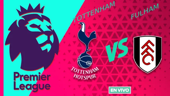 Tottenham vs Fulham EN VIVO Premier League Jornada 13