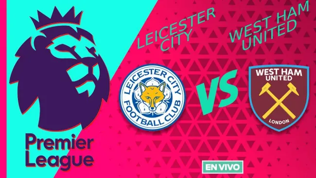 El West Ham visita al Leicester City