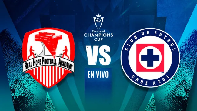Real Hope vs Cruz Azul EN VIVO Concacaf Champions Cup Primera Ronda Ida