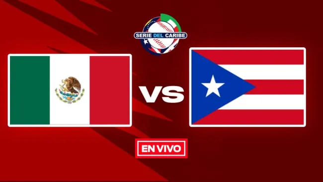 México vs Puerto Rico EN VIVO Serie Del Caribe Semifinal 