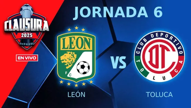 León vs Toluca EN VIVO Liga MX Clausura 2025 Jornada 6