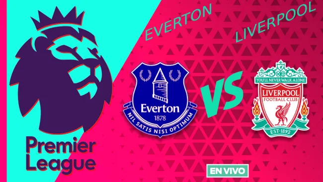 Everton vs Liverpool EN VIVO Premier League Jornada 15