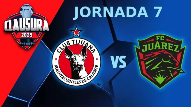 Liga MX: ¿Cuándo y dónde ver el Tijuana vs FC Juárez?