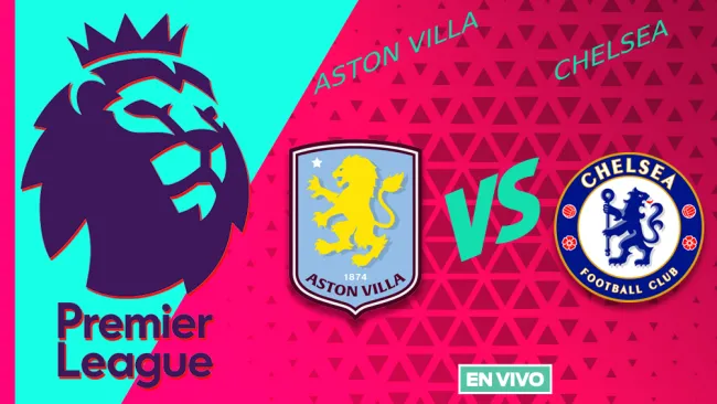 Aston Villa vs Chelsea EN VIVO Premier League Jornada 26