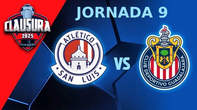 Atlético de San Luis vs Chivas: ¿Dónde y cuándo ver la Jornada 9 del Clausura 2025?