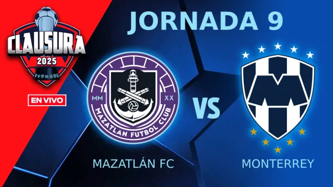 Mazatlán FC vs Monterrey EN VIVO Liga MX Jornada 9 Clausura 2025