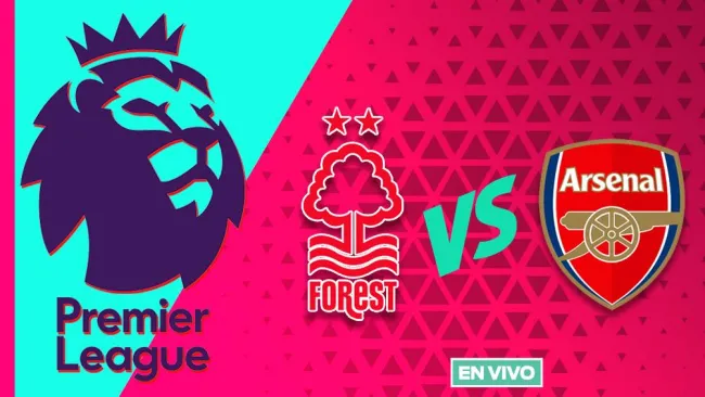 Nottingham Forest vs Arsenal EN VIVO Premier League Jornada 27