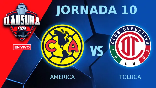 América vs Toluca EN VIVO Liga MX Jornada 10 Clausura 2025