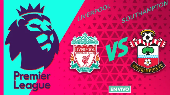 Liverpool vs Southampton EN VIVO Premier League Jornada 28