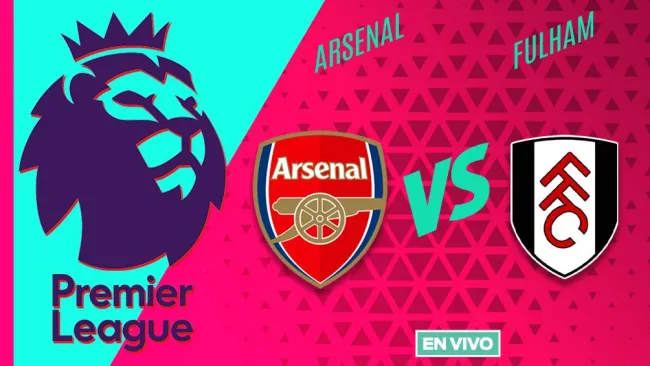 Arsenal vs Fulham I Premier League Jornada 30
