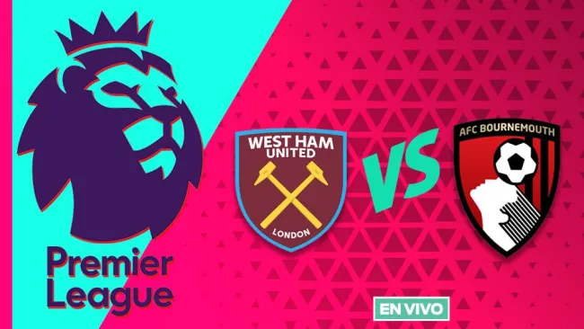 West Ham vs Bournemouth EN VIVO Premier League Jornada 31