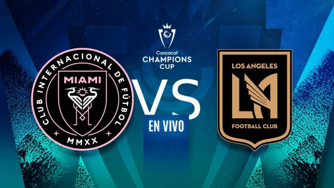 Inter de Miami vs LAFC EN VIVO Concacaf Champions Cup Cuartos de Final Vuelta
