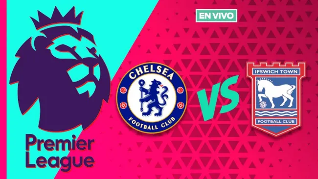 Chelsea vs Ipswich Town EN VIVO Premier League Jornada 32