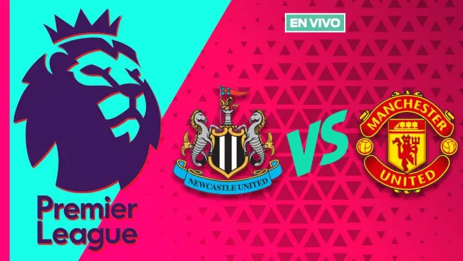 Newcastle vs Manchester United EN VIVO Premier League Jornada 32