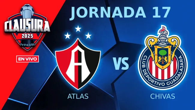 Atlas vs Chivas EN VIVO Liga MX Jornada 17 Clausura 2025