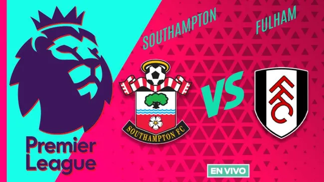 Southampton vs Fulham | Premier League Jornada 34