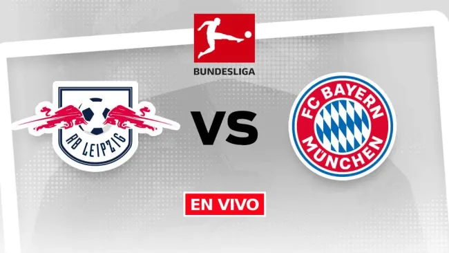 Leipzig vs Bayern Munich EN VIVO Bundesliga Jornada 32