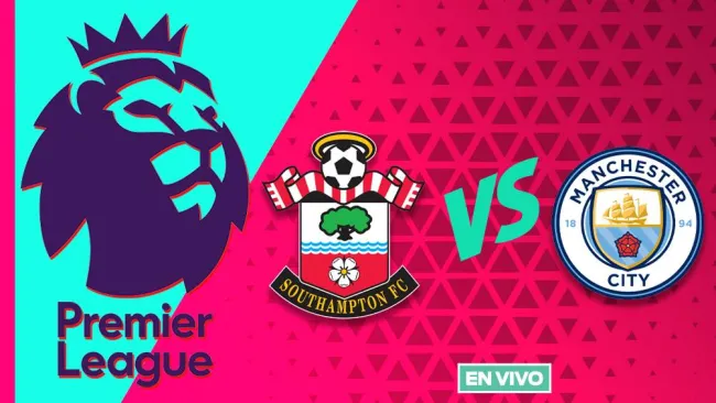 Southampton vs Manchester City EN VIVO Premier League Jornada 36