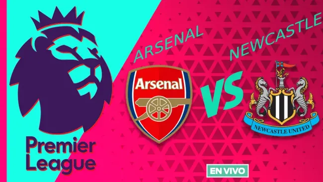 Arsenal vs Newcastle EN VIVO Premier League Jornada 37