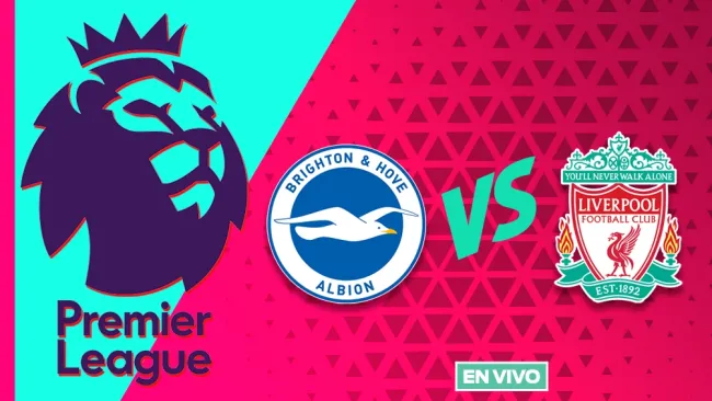 Brighton vs Liverpool EN VIVO