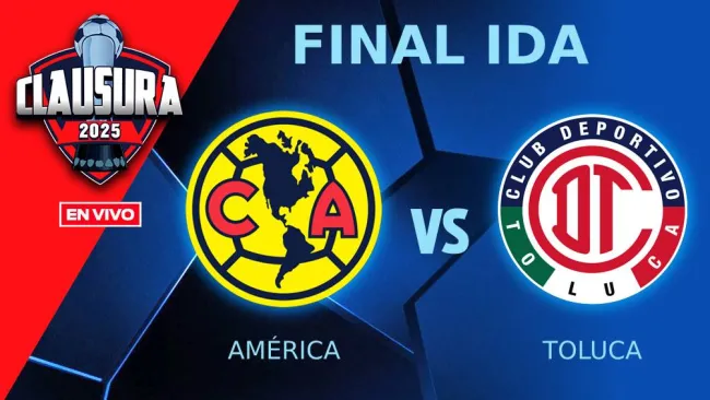 América vs Toluca EN VIVO Final Ida Liga MX Clausura 2025
