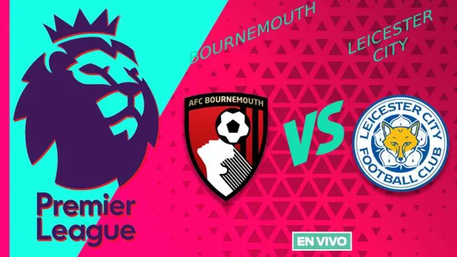 Bournemouth vs Leicester City EN VIVO Premier League Jornada 38