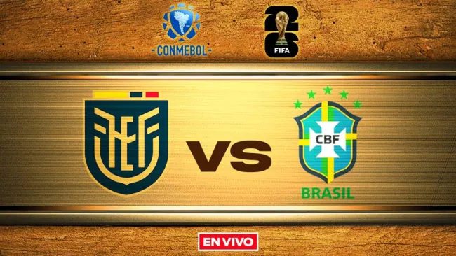 Ecuador vs Brasil EN VIVO Eliminatorias Mundialistas Conmebol Jornada 15