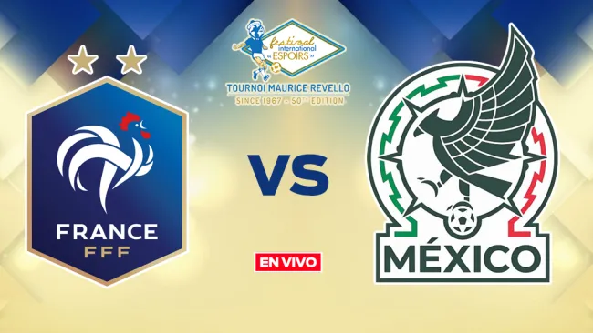 Francia vs México EN VIVO Torneo Maurice Revello Semifinal