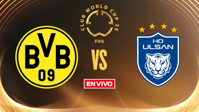 Borussia Dortmund vs Ulsan Hyundai EN VIVO Mundial de Clubes Fase de Grupos Jornada 3