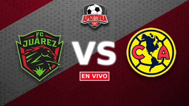 FC Juárez vs América EN VIVO Liga MX Jornada 1 Apertura 2025