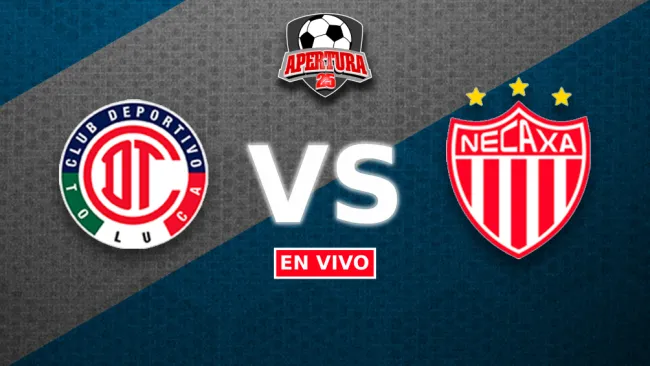 Toluca vs Necaxa EN VIVO Liga MX Jornada 1 Apertura 2025