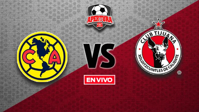 América vs Tijuana EN VIVO Liga MX Jornada 2 Apertura 2025