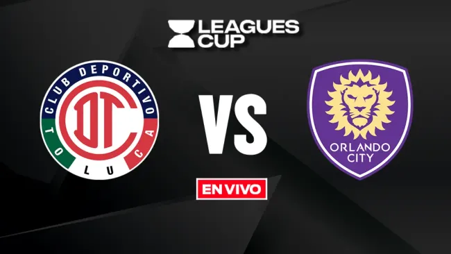 Toluca vs Orlando City EN VIVO
