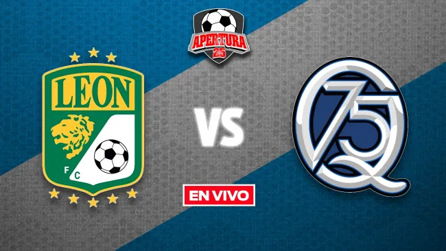 León vs Querétaro EN VIVO Liga MX Apertura 2025 Jornada 7
