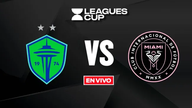 Seattle Sounders vs Inter Miami EN VIVO Final Leagues Cup 2025
