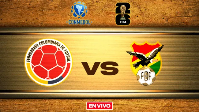 Colombia vs Bolivia EN VIVO Eliminatorias Conmebol Mundial 2026