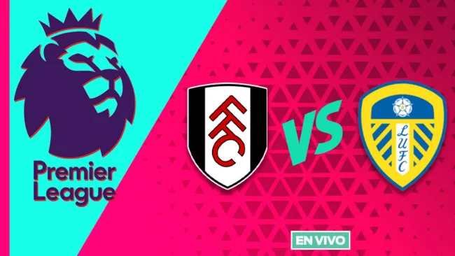 Fulham vs Leeds United EN VIVO Premier League Jornada 4