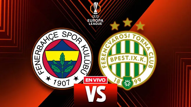 Fenerbahçe vs Ferencvaros EN VIVO UEFA Europa League Jornada 5