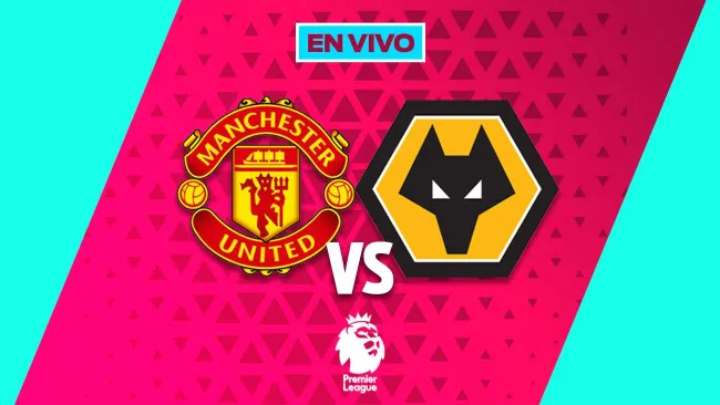 Manchester United vs Wolves EN VIVO Premier League Jornada 19