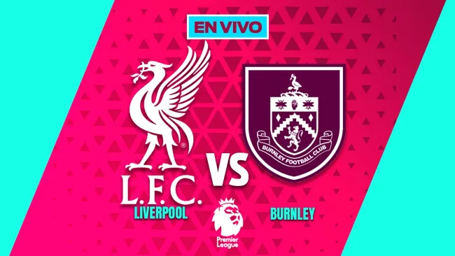 Liverpool vs Burnley EN VIVO Premier League Jornada 22