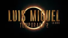 Segunda temporada de Luis Miguel