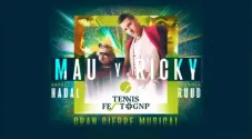 Mau y Ricky serán los encargados de cerrar el show del Tennis Fest