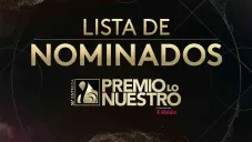 Conoce la lista completa de nominaciones al Premio Lo Nuestro