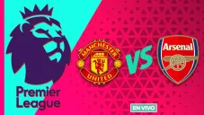 Manchester United vs Arsenal EN VIVO Premier League Jornada 28